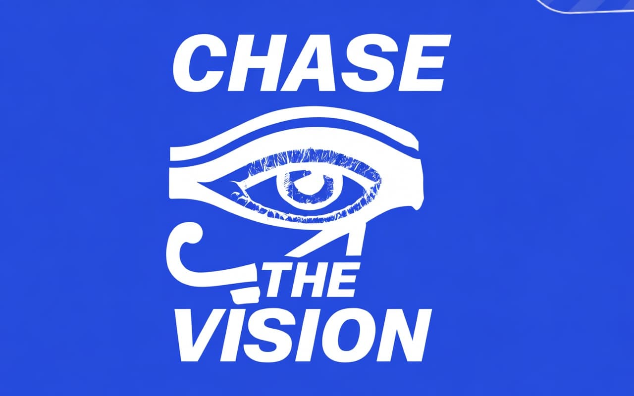 CHASE THE VISION — campaign artwork